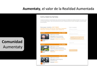 Aumentaty, el valor de la Realidad Aumentada




Comunidad
 Aumentaty
 