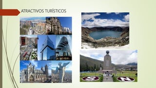 ATRACTIVOS TURÍSTICOS
 