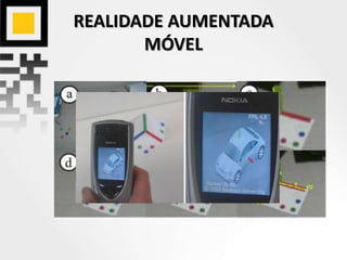 REALIDADE AUMENTADA
MÓVEL
 