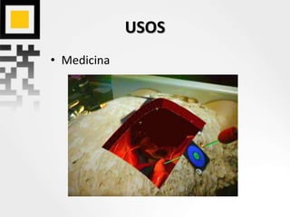 USOS
• Medicina
 