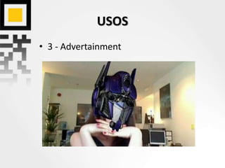USOS
• 3 - Advertainment
 