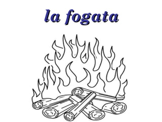 la fogata 