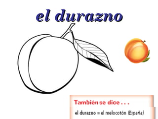 el durazno 