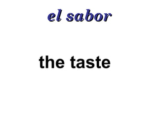 el sabor the taste 