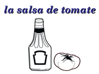 la salsa de tomate 