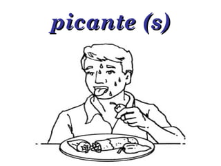 picante (s) 