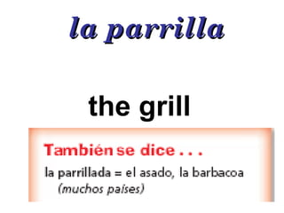 la parrilla the grill 