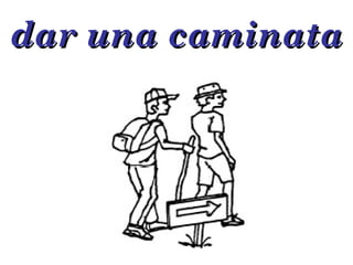 dar una caminata 