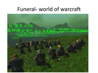 Funeral- world of warcraft
 