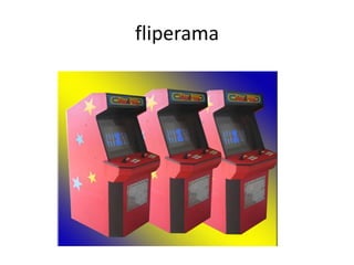 fliperama
 