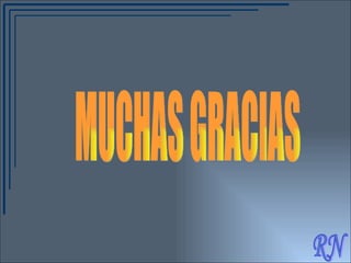 RN MUCHAS GRACIAS 