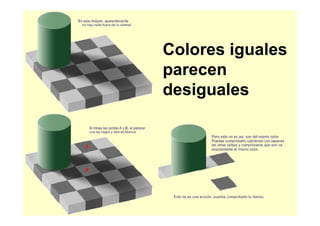 Colores iguales
parecen
desiguales
 