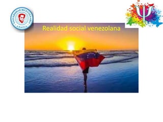Realidad social venezolana
 