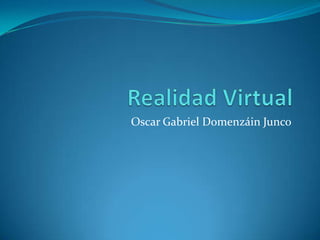 Oscar Gabriel Domenzáin Junco
 