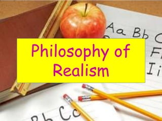 Philosophy of
   Realism
 