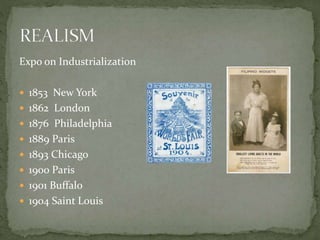 Expo on Industrialization
 1853 New York
 1862 London
 1876 Philadelphia
 1889 Paris
 1893 Chicago
 1900 Paris
 1901 Buffalo
 1904 Saint Louis
 