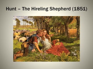 Hunt – The Hireling Shepherd (1851)
 