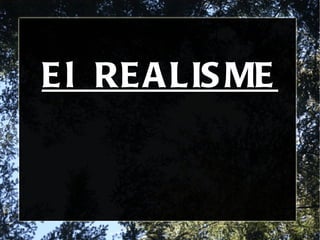 El  REALISME 