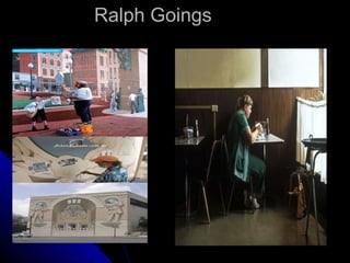 Ralph GoingsRalph Goings
 