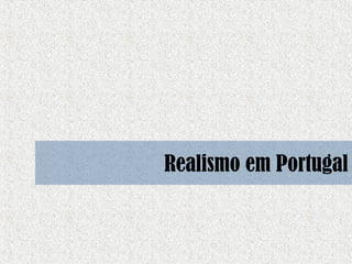 Realismo em Portugal

 
