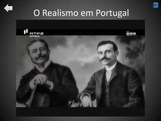 O Realismo em Portugal
 
