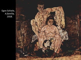 Egon Schiele,
A família,
1918.
Imagem:EgonSchiele/Afamília,1918/ÖsterreichischeGalerieBelvedere/
GNUFreeDocumentationLicense.
 