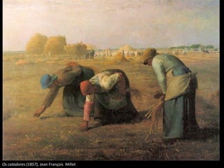 Os catadores (1857), Jean François Millet
 