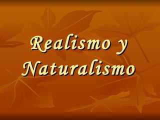Realismo y Naturalismo 