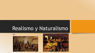 Realismo y Naturalismo
JMGL
 