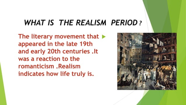 Realism period | PPTX | Fiction | Books and Literature