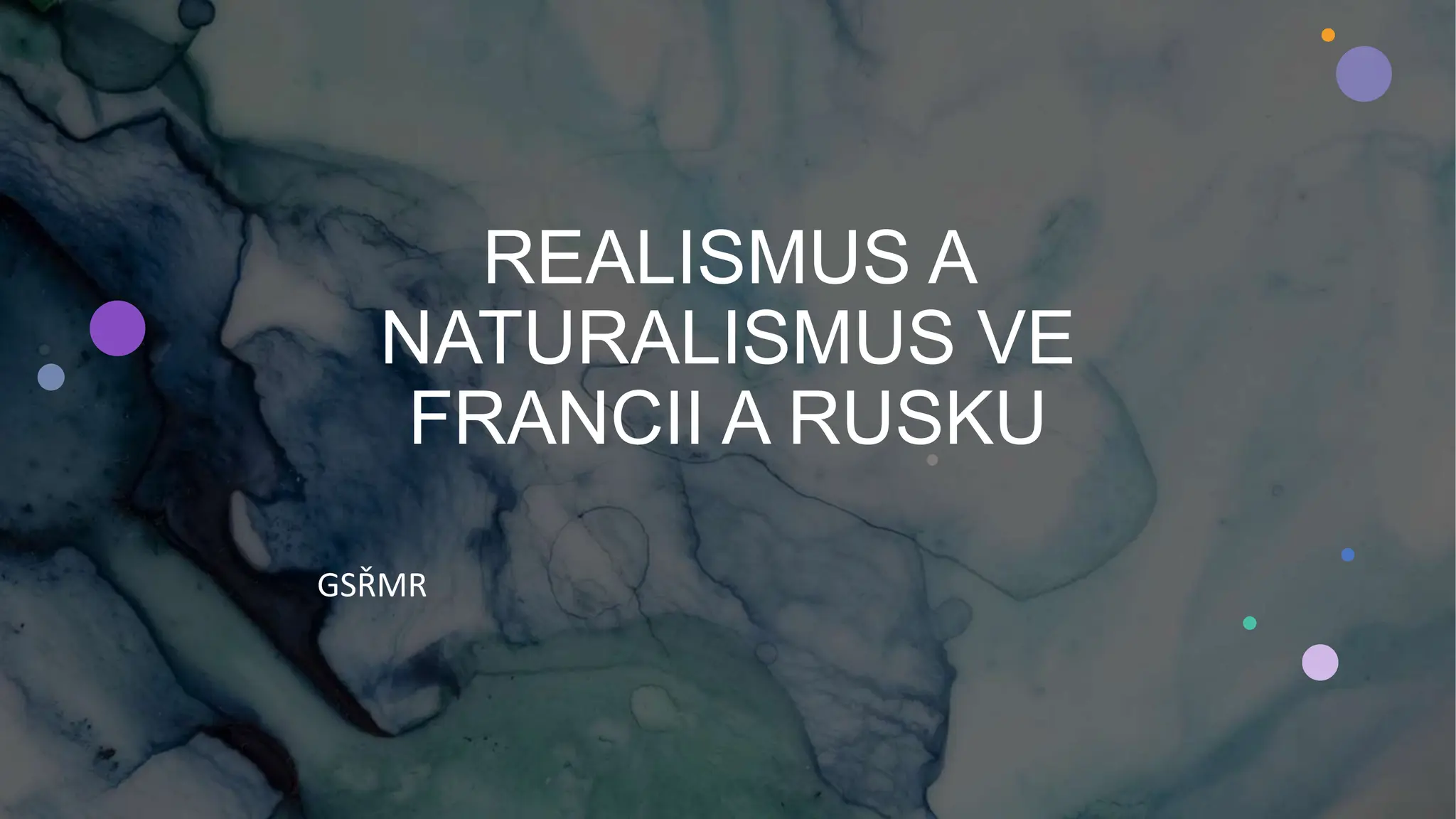 Realismus a naturalismus ve Francii, USA, Rusku.pptx