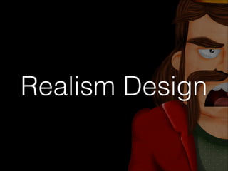 Realism Design
 