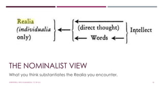 THE NOMINALIST VIEW 
What you think substantiates the Realia you encounter. 
#WRITEWELL WITH #LSADMEDIA. CC-BY-4.0. 18 
 