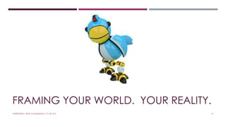 FRAMING YOUR WORLD. YOUR REALITY. 
#WRITEWELL WITH #LSADMEDIA. CC-BY-4.0. 19 
 