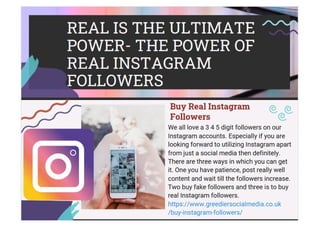 REAL IS THE ULTIMATE POWER- THE POWER OF REAL INSTAGRAM FOLLOWERS