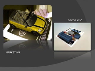 DECORACIÓ




MARKETING
 