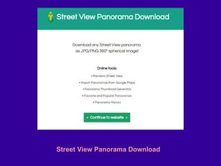 Street View Panorama Download
 