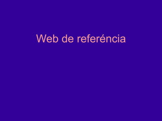 Web de referéncia
 