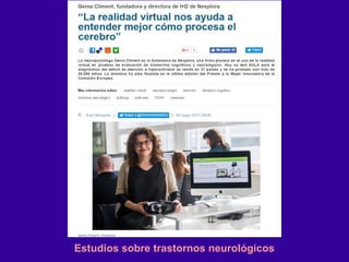 Estudios sobre trastornos neurológicos
 
