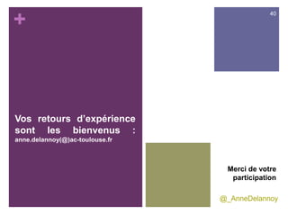 +
TP : A vous de jouer ! (2/2)
n  Construisons un projet ! Quelles propositions d’appplication
dans vos CDI ?
n  Lancez Aurasma sur les tablettes
n  Choisissez un contenu (overlay)
n  Choisissez un déclencheur (trigger)
n  Associez-les ! Vous avez créé votre première « aura »
n  Créez un canal pour y associer votre aura, suivez les canaux
des autres participants pour visualiser leurs auras
40
 