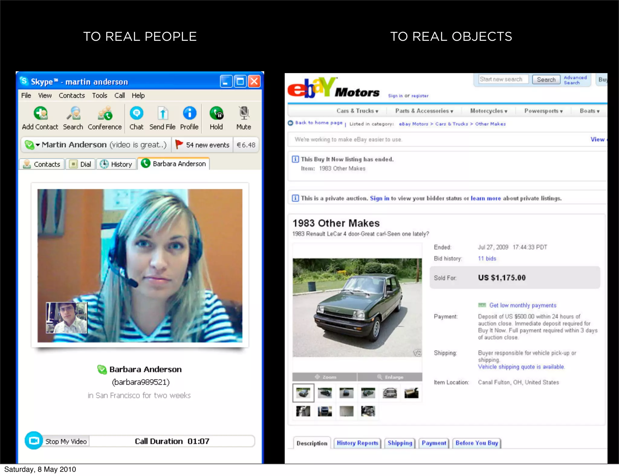 TO REAL PEOPLE   TO REAL OBJECTS




Saturday, 8 May 2010
 