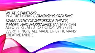 Language Fanatsy Dictionary Reality and fantasy.pptx