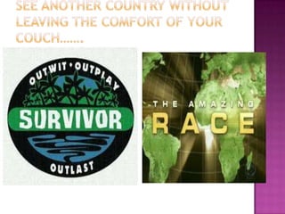 See another country without leaving the comfort of your couch…….