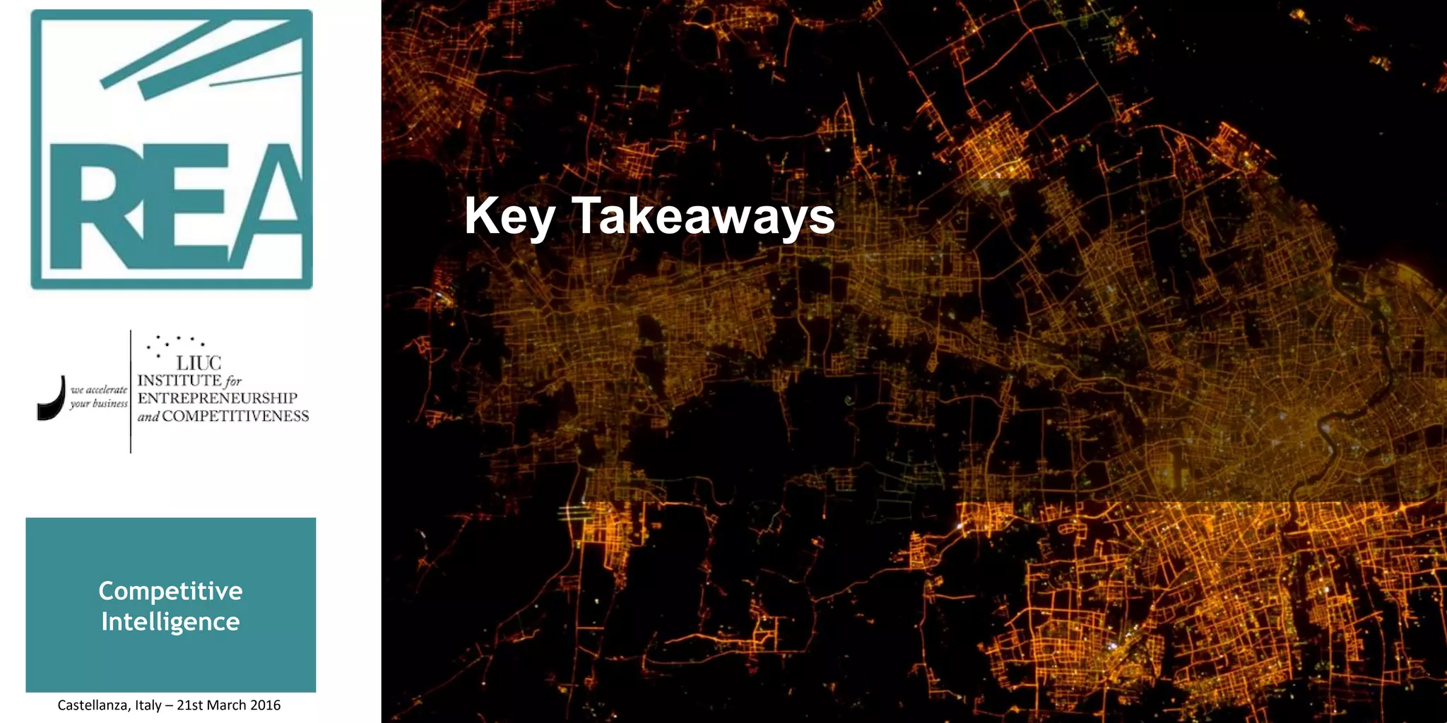 Competitive
Intelligence
Key Takeaways
Castellanza, Italy – 21st March 2016
 