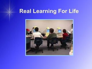Real Learning For Life 