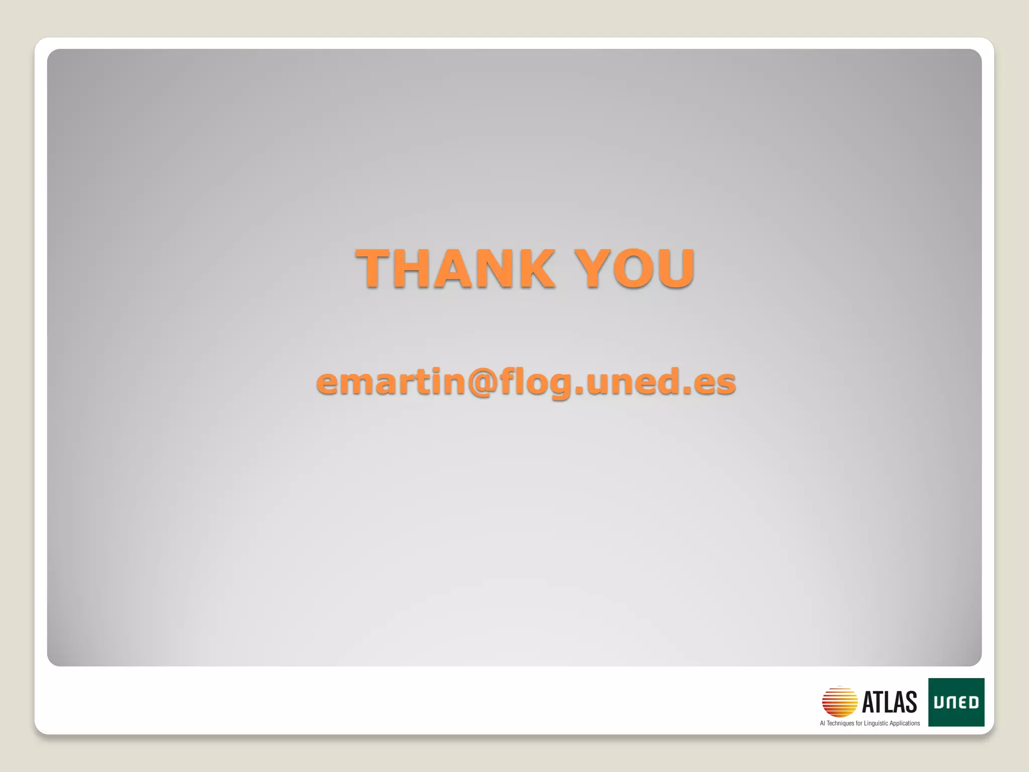 THANK YOU
emartin@flog.uned.es
 