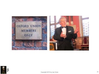 Copyright 2015 by Jay Cross 24
 