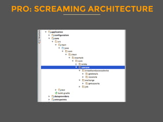 PRO: SCREAMING ARCHITECTURE
 