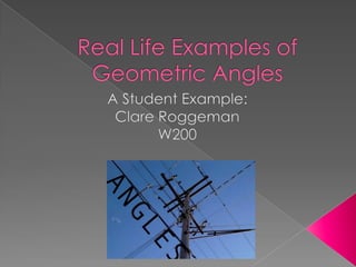 Real life examples of geometric angles