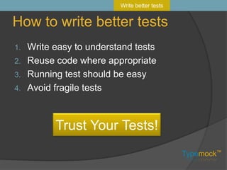 Development environmentMake it easy to write and run testsUnit test frameworkTest RunnerIsolation frameworkKnow where you standCode coverage Tools